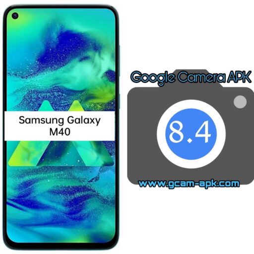Google Camera v8.4 MOD APK For Samsung Galaxy M40