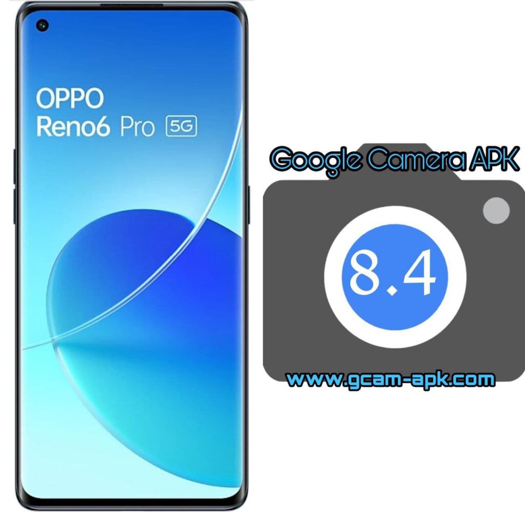 Google Camera For Oppo Reno6 Pro 5G