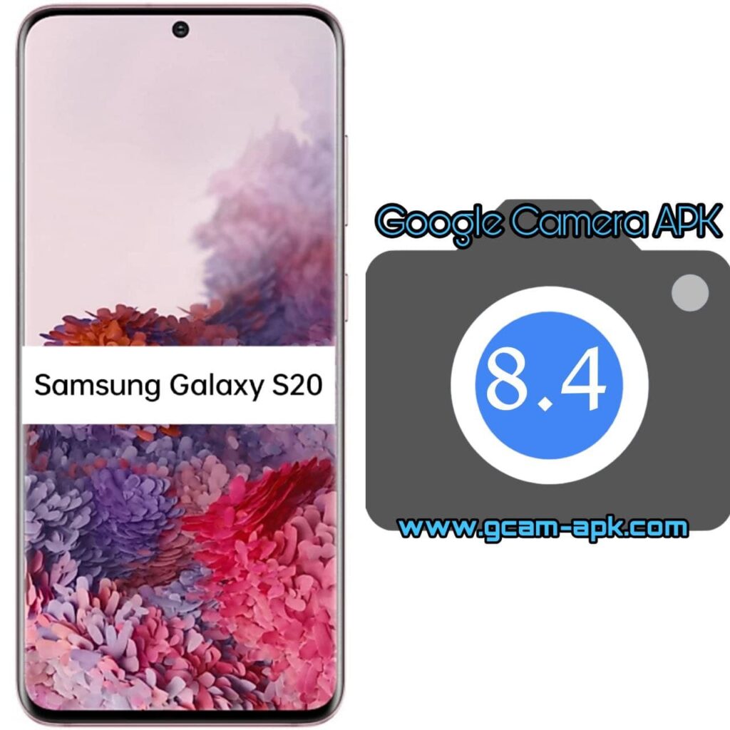 Google Camera For Samsung Galaxy S20