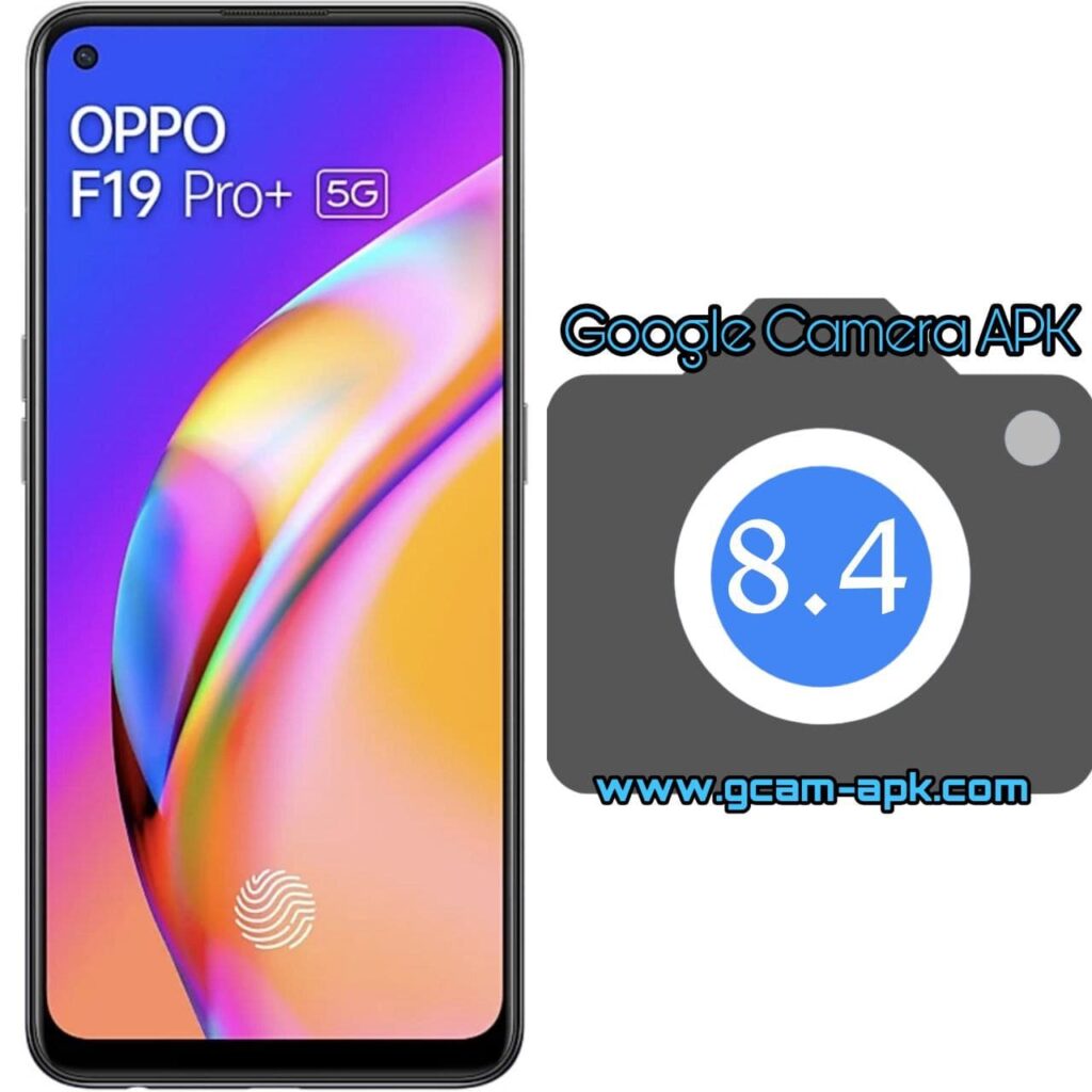 Google Camera For Oppo F19 Pro Plus
