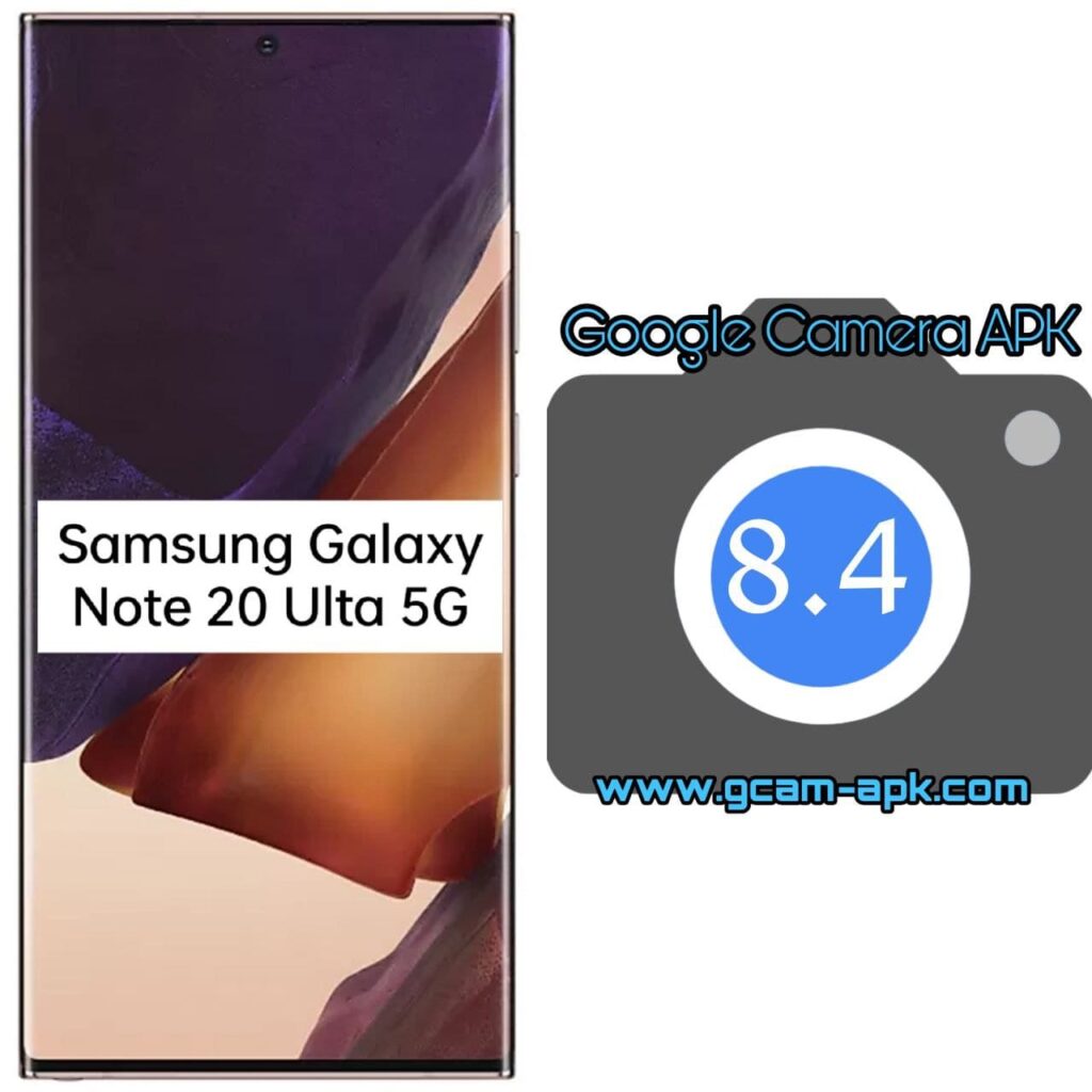 Google Camera For Samsung Galaxy Note 20 Ultra 5G