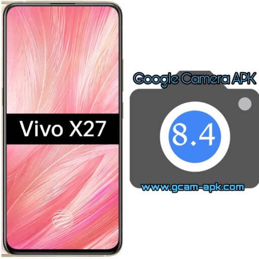 Google Camera v8.4 MOD APK For Vivo X27