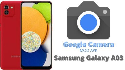 Google Camera v8.5 MOD APK For Samsung Galaxy A03