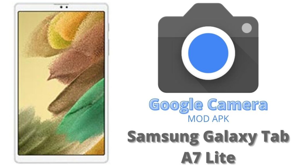 Google Camera For Samsung Galaxy Tab A7 Lite