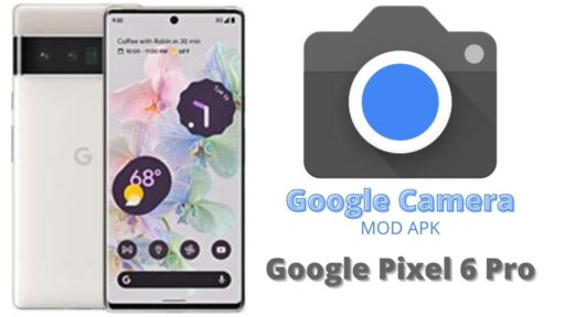 Google Camera v8.5 MOD APK For Google Pixel 6 Pro