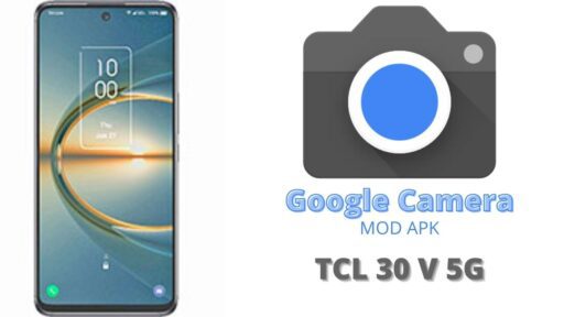 Google Camera v8.5 MOD APK For TCL 30 V 5G