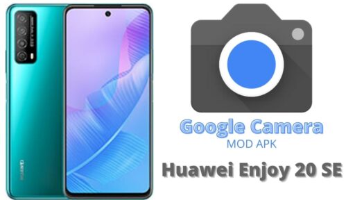 Google Camera v8.5 MOD APK For Huawei Enjoy 20 SE