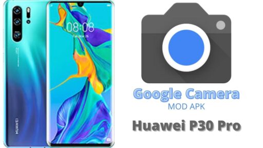 Google Camera v8.5 MOD APK For Huawei P30 Pro