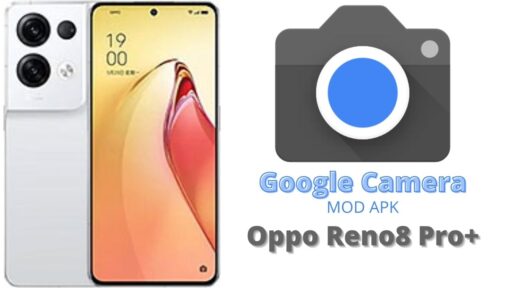 Google Camera v8.5 MOD APK For Oppo Reno8 Pro Plus