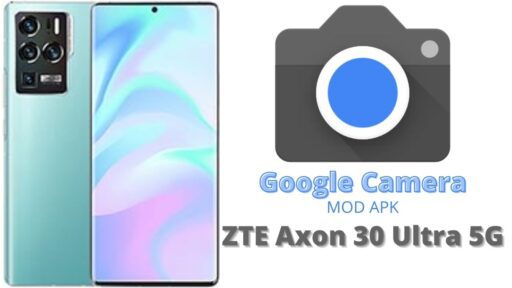 Google Camera v8.5 MOD APK For ZTE Axon 30 Ultra 5G