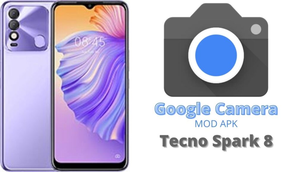 Google Camera For Tecno Spark 8