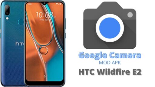 Google Camera v8.5 MOD APK For HTC Wildfire E2