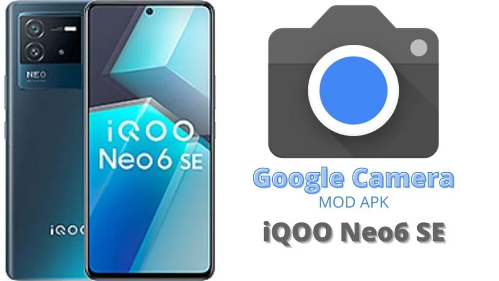 Google Camera For Vivo Neo6 SE