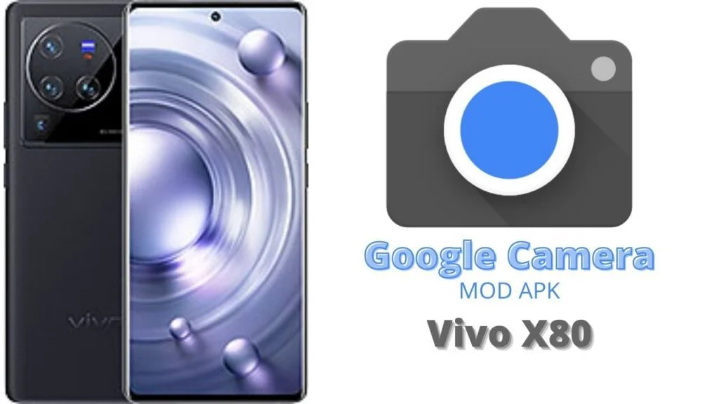 Google Camera For Vivo X80