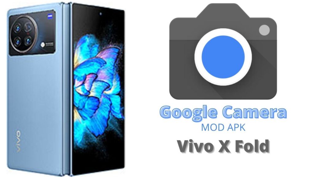 Google Camera For Vivo X Fold