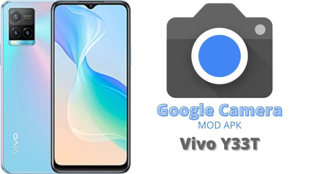 Google Camera For Vivo Y33T