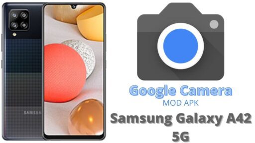 Google Camera v8.5 MOD APK For Samsung Galaxy A42 5G