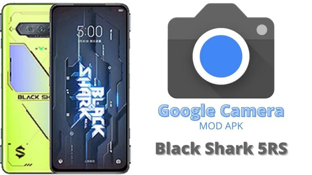Google Camera For Black Shark 5RS