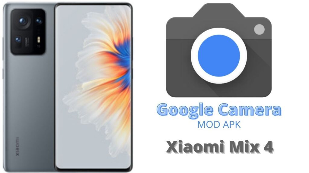 Google Camera For Xiaomi Mix 4