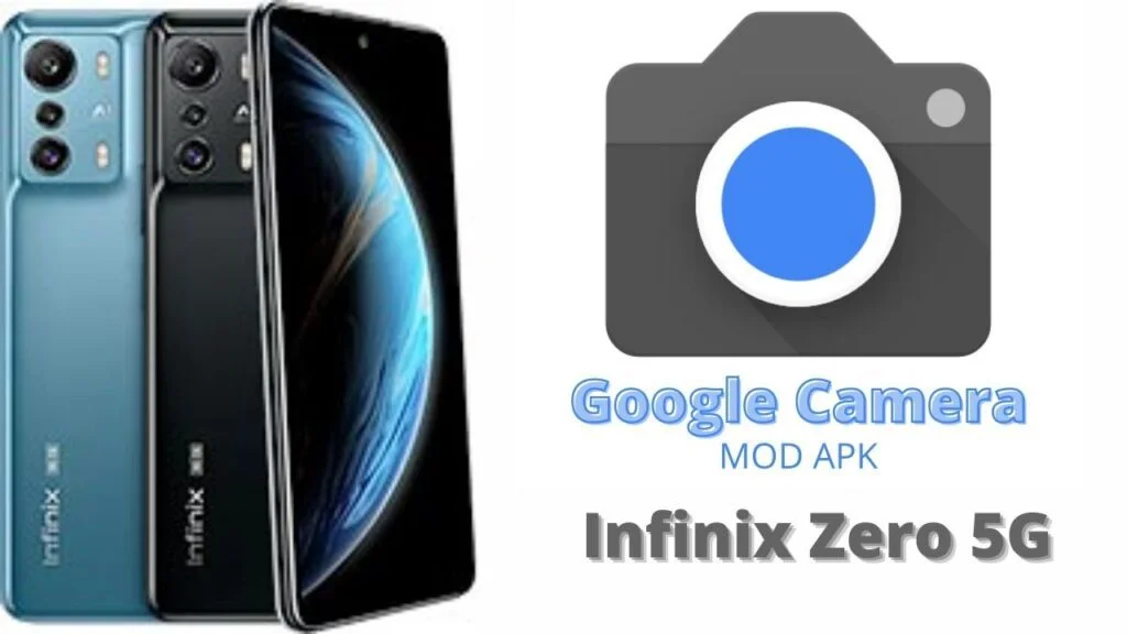 Google Camera For Infinix Zero 5G
