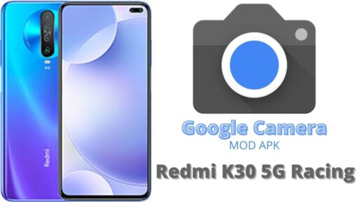Google Camera v8.5 MOD APK For Redmi K30 5G Racing