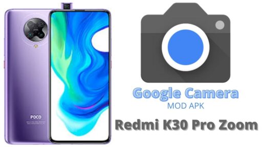 Google Camera v8.5 MOD APK For Redmi K30 Pro Zoom