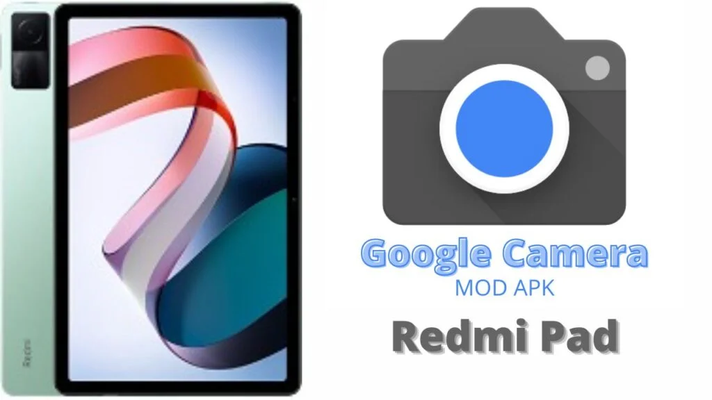 Google Camera For Redmi Pad
