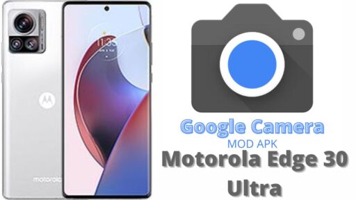 Google Camera Port v8.5 MOD APK For Motorola Edge 30 Ultra