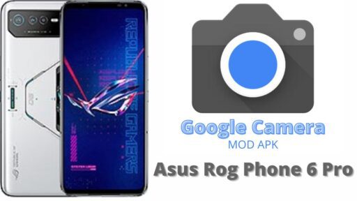 Google Camera Port v8.5 MOD APK For Asus Rog Phone 6 Pro