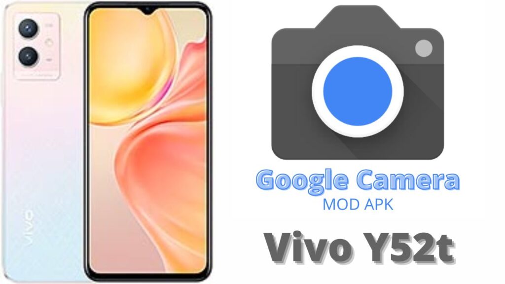 Google Camera For Vivo Y52t