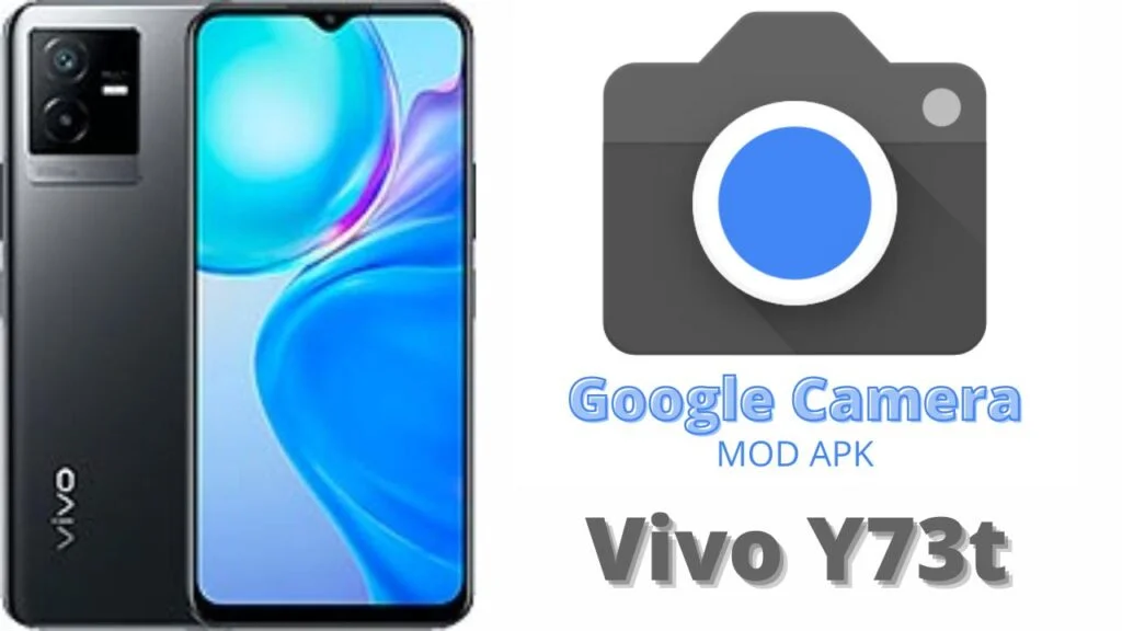 Google Camera For Vivo Y73t