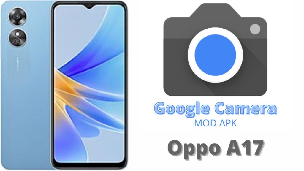 Google Camera For Oppo A17