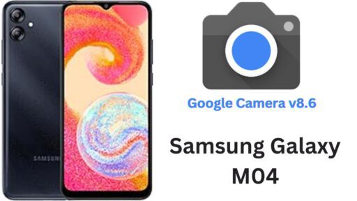 Google Camera Port v8.6 APK For Samsung Galaxy M04