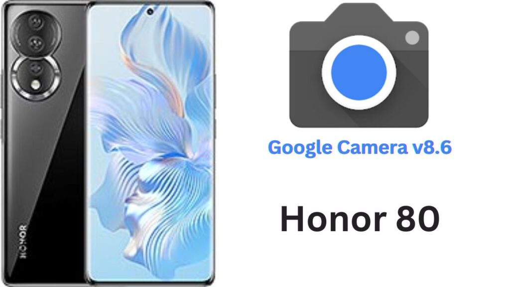 Google Camera For Honor 80
