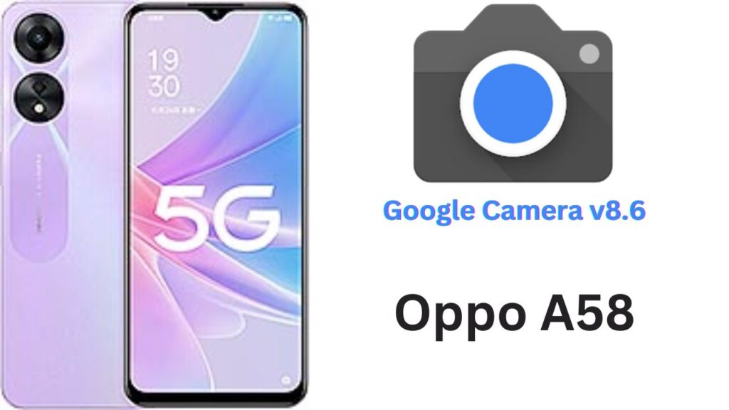 Google Camera For Oppo A58