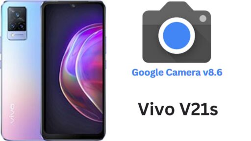 Google Camera Port v8.6 APK For Vivo V21s