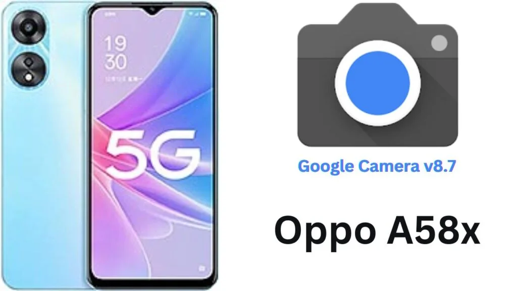 Google Camera For Oppo A58x