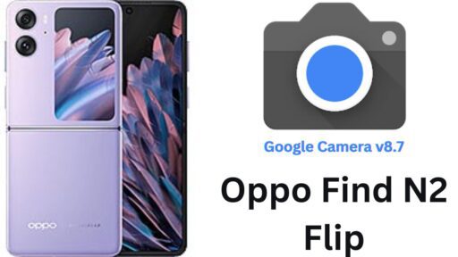 Download Google Camera Port v8.7 APK For Oppo Find N2 Flip