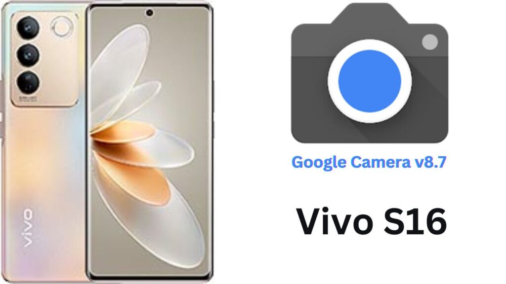 Google Camera For Vivo S16