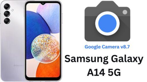 Download Google Camera Port v8.7 APK For Samsung Galaxy A14 5G