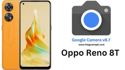 Download Google Camera Port v8.7 APK For Oppo Reno 8T