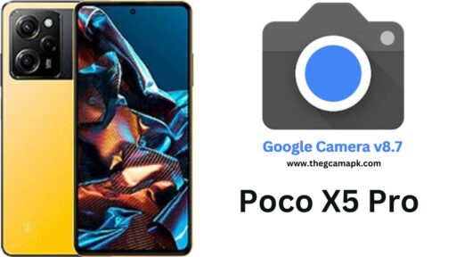 Download Google Camera Port v8.7 APK For Poco X5 Pro