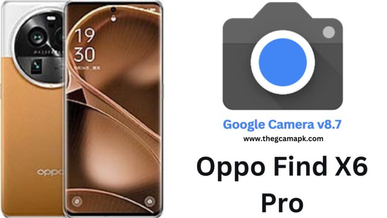 Google Camera Port v8.7 APK For Oppo Find X6 Pro
