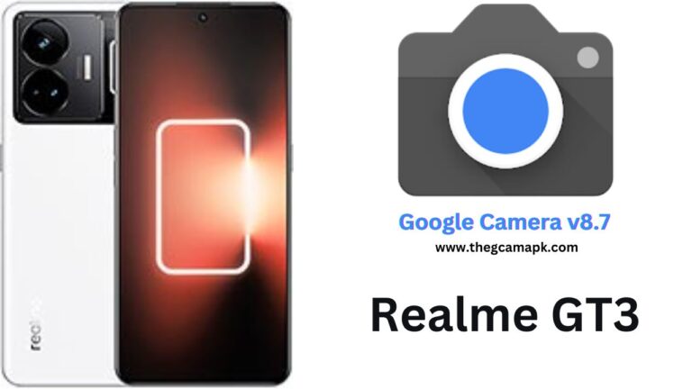 Download Google Camera Port v8.7 APK For Realme GT3