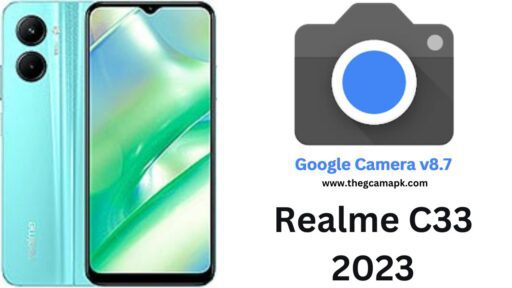 Google Camera Port v8.7 APK For Realme C33 2023
