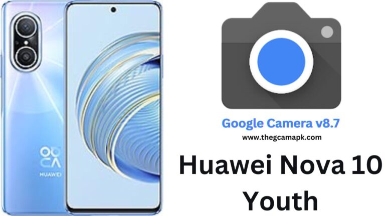 Google Camera Port v8.7 APK For Huawei Nova 10 Youth