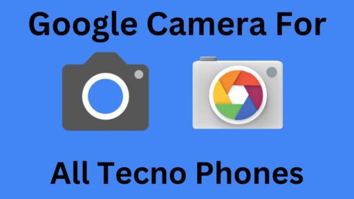 Download Google Camera v.8.8 APK For All Tecno Phones