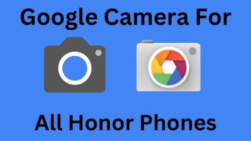 Download Google Camera v.8.8 APK For All Honor Phones