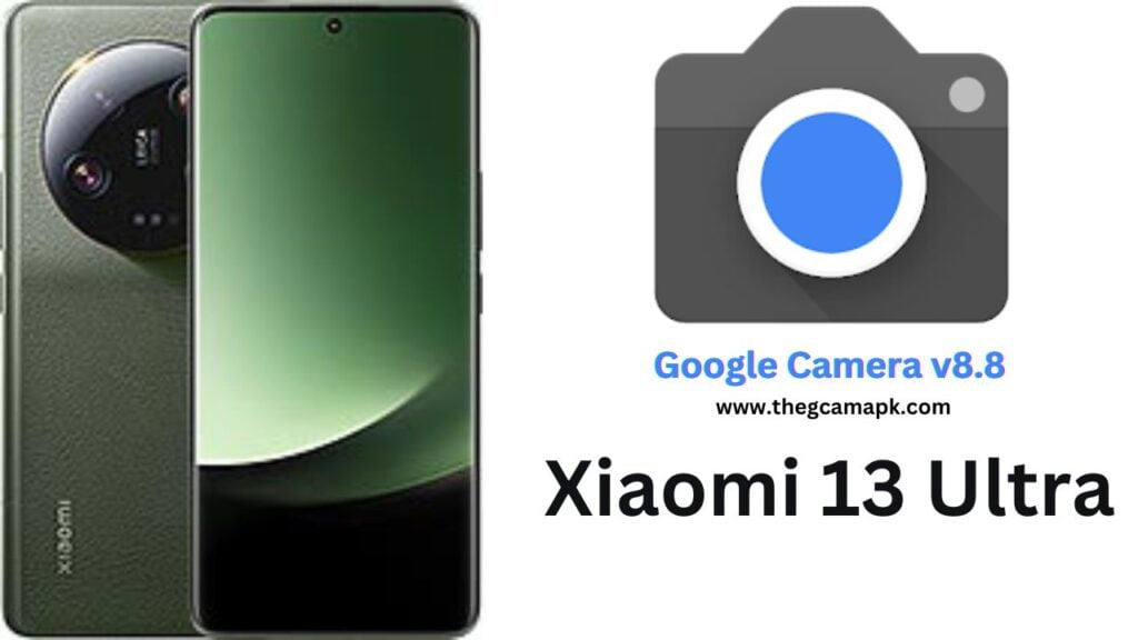 Google Camera For Xiaomi 13 Ultra