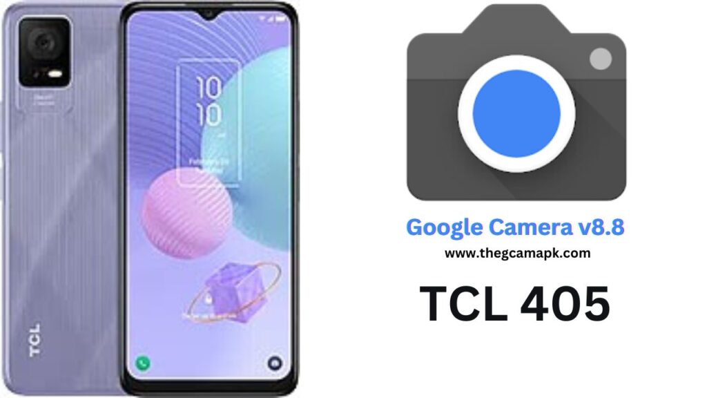 Google Camera For TCL 405